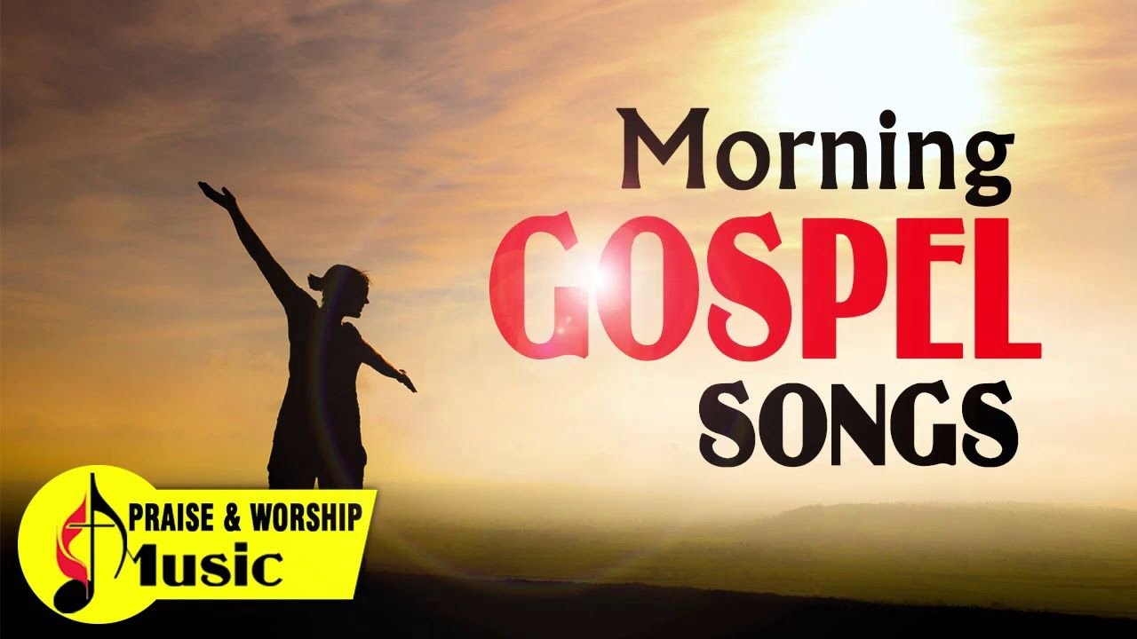 Inspirational Morning Gospel Best Songs Playlist - Powerful Christian Praise and Worship